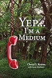 Yep . . . I'm a Medium by Cheryl S. Kearns, Melanie Miller
