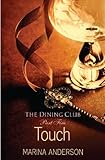 Touch: The Dining Club: Part Five