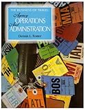 Business of Travel : Agency Operations and Administration, Foster, Dennis L., 0026808692