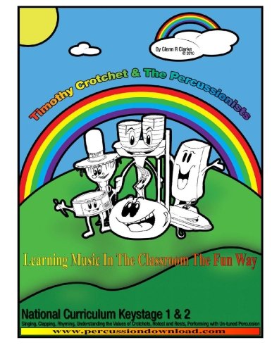 Timothy Crotchet & The Percussionists: Class Tutor Book (The Stick Bag Buddy)