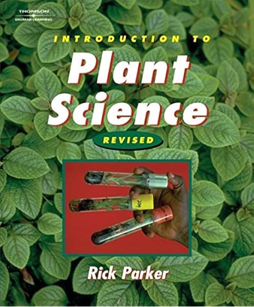 Amazon Com Introduction To Plant Science Revised Edition Texas Science 9781401841881 Parker Rick Books