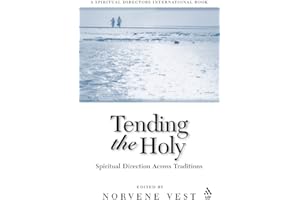 Tending the Holy: Spiritual Direction Across Traditions