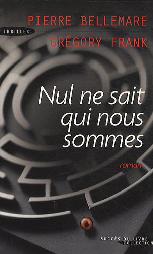 Nul ne sait qui nous sommes