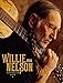 Willie Nelson: American Icon by 