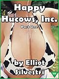 Happy Hucows, Inc. Part One
