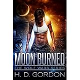 Moon Burned (The Wolf Wars Series Book 1)