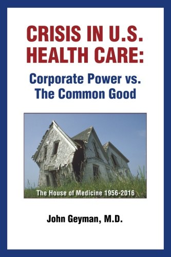 Download Crisis in U.S. Health Care: Corporate Power vs. The Common Good