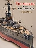 Thunderer: Building a Model Dreadnought by