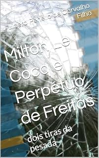 Livro Milton Le Cocq e Perpétuo de Freitas: dois tiras da pesada