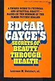 Mass Market Paperback Edgar Cayce's Secrets of Beauty Through Health Book