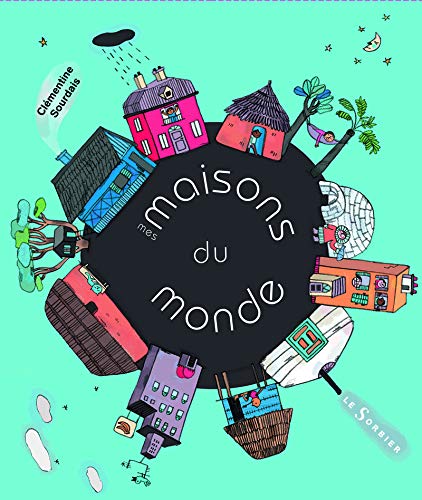 Mes maisons du monde by Clémentine Sourdais