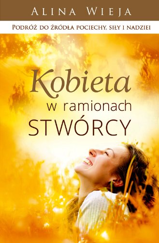 Kobieta w ramionach Stworcy