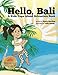 Hello, Bali: A Kids Yoga Island Adventure Book by Giselle Shardlow, Emily Gedzyk