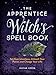 The Apprentice Witch's Spell Book by 