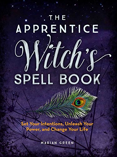 The Apprentice Witch's Spell Book by Marian Green