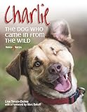 Charlie: The dog who came in from the wild by