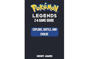 POKÉMON LEGENDS Z-A GAME GUIDE: Explore, Battle, and Evolve