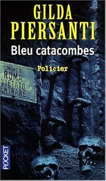 Bleu catacombes : Un été meurtrier par Piersanti