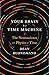 Your Brain Is a Time Machine: The Neuroscience and Physics of Time