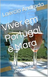 Livro Viver em Portugal é Mara: Conheça as belezas de Portugal