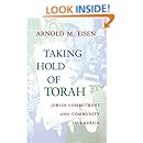 Taking Hold of Torah: Jewish Commitment and Community in America (The Helen and Martin Schwartz Lectures in Jewish Studies)