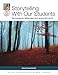 Storytelling With Our Students: Techniques for telling tales from around the world (Delta Teacher Development Series)