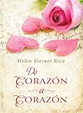 De Corazón a Corazón: Heart to Heart (Helen Steiner Rice Collection) (Spanish Edition) by Helen Steiner Rice