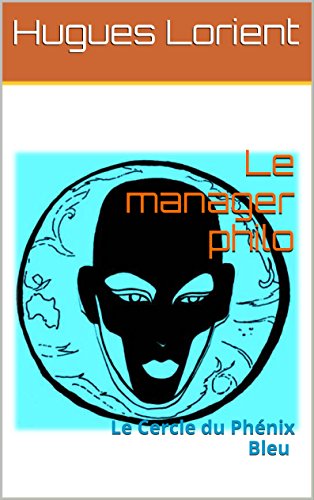 Le manager philo (French Edition) by Hugues Lorient