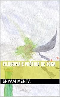Livro Filosofia e Prática de Yoga