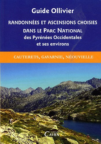 Randonnées et ascensions choisies dans le Parc national des Pyrénées occidentales et ses environs