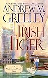 Irish Tiger: A Nuala Anne McGrail Novel (Nuala Anne McGrail Novels Book 11) by Andrew M. Greeley