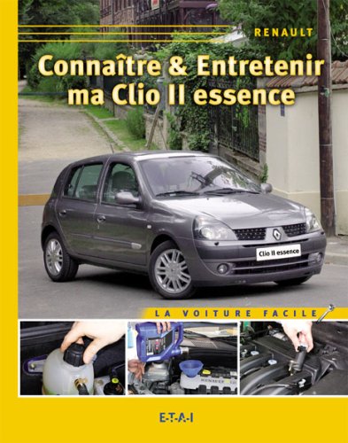 Connaître & entretenir ma Clio II essence