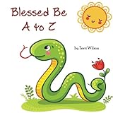 Blessed Be A to Z by Terri Wilson