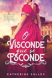 Livro O visconde que se esconde (Nobres vitorianos & damas imperiais Livro 1)