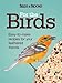 For the Birds: Easy-to-Make Recipes for Your Feathered Friends by Editors of Birds & Blooms
