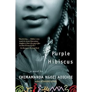Purple Hibiscus: A Novel