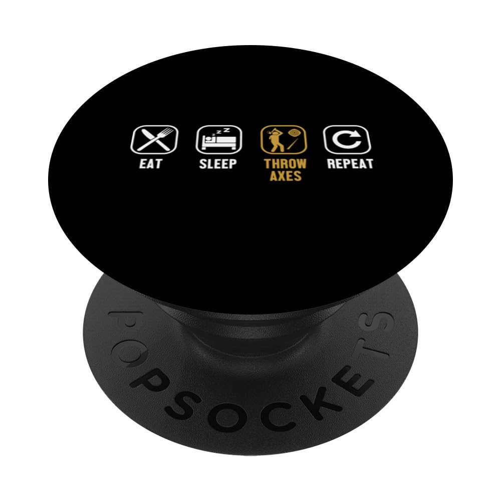 Eat Sleep Throw Axes Repeat Axe Throwing Game Axe Thrower PopSockets Swappable PopGrip