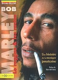 Bob Marley, le reggae et les rastas