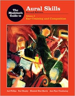 The Musician S Guide To Aural Skills Ear Training And Position The Musician S Guide Series Phillips Joel Murphy Paul Marvin Elizabeth West Clendinning Jane Piper 9780393930955 Books The Musician S Guide To Aural Skills Ear Training And Position The Musician S Guide Series Phillips Joel Murphy Paul Marvin Elizabeth West Clendinning Jane Piper 9780393930955 Books