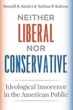 Nathan Kalmoe and David Kinder, "Neither Liberal or Conservative: Ideological Innocence in the American Public (U Chicago Press, 2017)