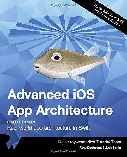 BOOK Advanced iOS App Architecture (First Edition): Real-world app architecture in Swift ZIP