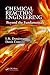 Chemical Reaction Engineering: Beyond the Fundamentals