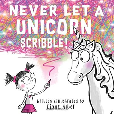 Never Let a Unicorn Scribble! Never Let a Unicorn Scribble!