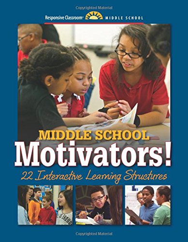 Middle School Motivators! 22 Interactive Learning Structures