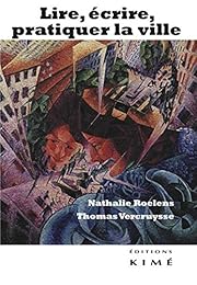 Lire, écrire, pratiquer la ville