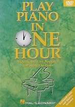 Play Piano in One Hour - A Quick an Easy Approach to Playing the Piano