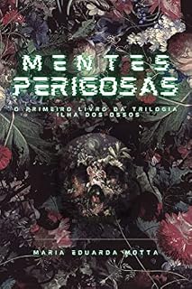 Livro Mentes Perigosas: Um Romance De Harém Reverso. (Ilha Dos Ossos Livro 1)