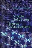 SIMPLE SOLUTIONS TO ENERGY CALCULATIONS, 4th Edition by 