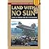 LAND WITH NO SUN: A Year in Vietnam With the 173rd Airborne (Stackpole Military History Series)