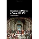 Epicureans and Atheists in France, 1650–1729